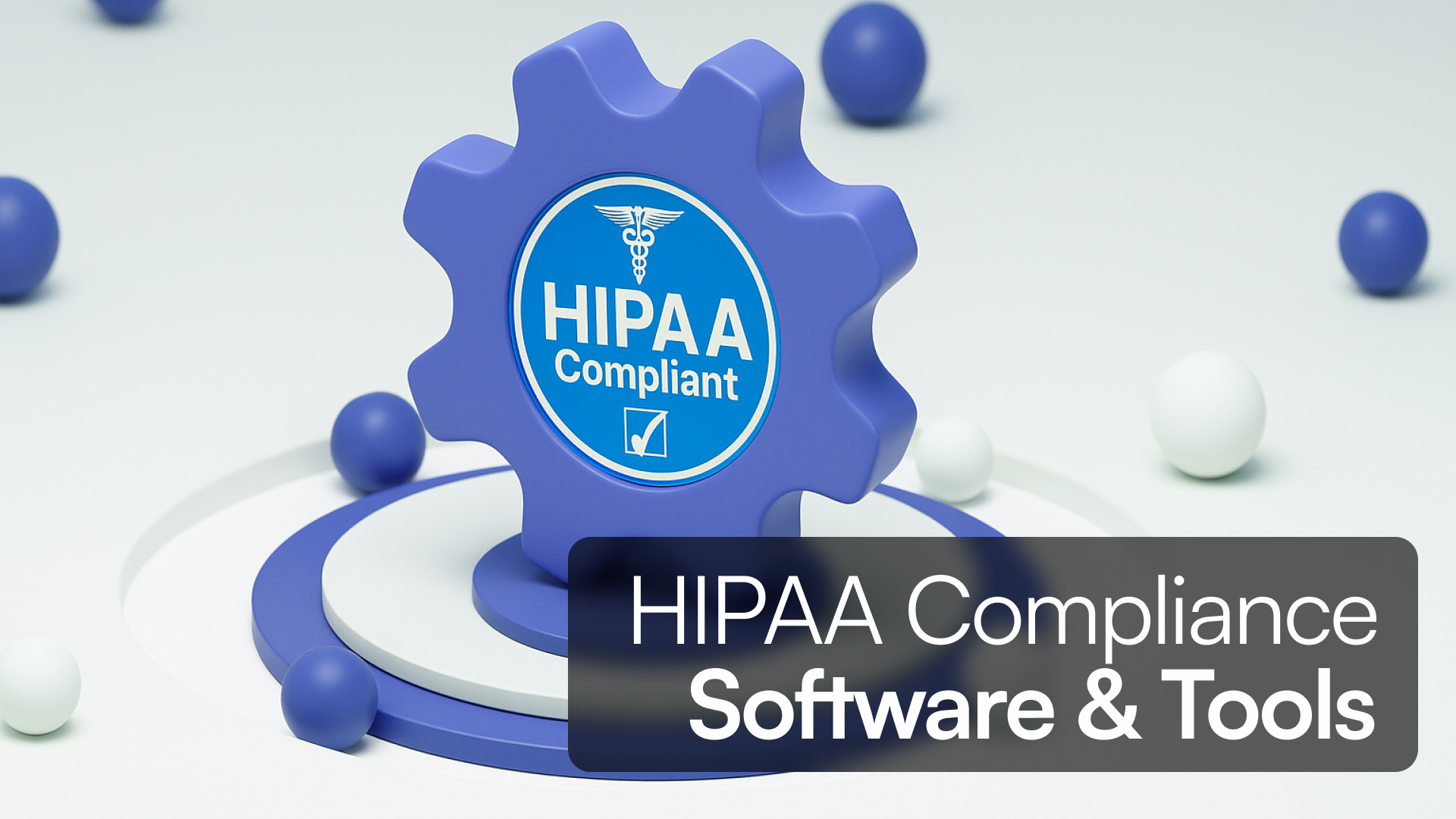 HIPAA Compliance Software & Tools in 2025