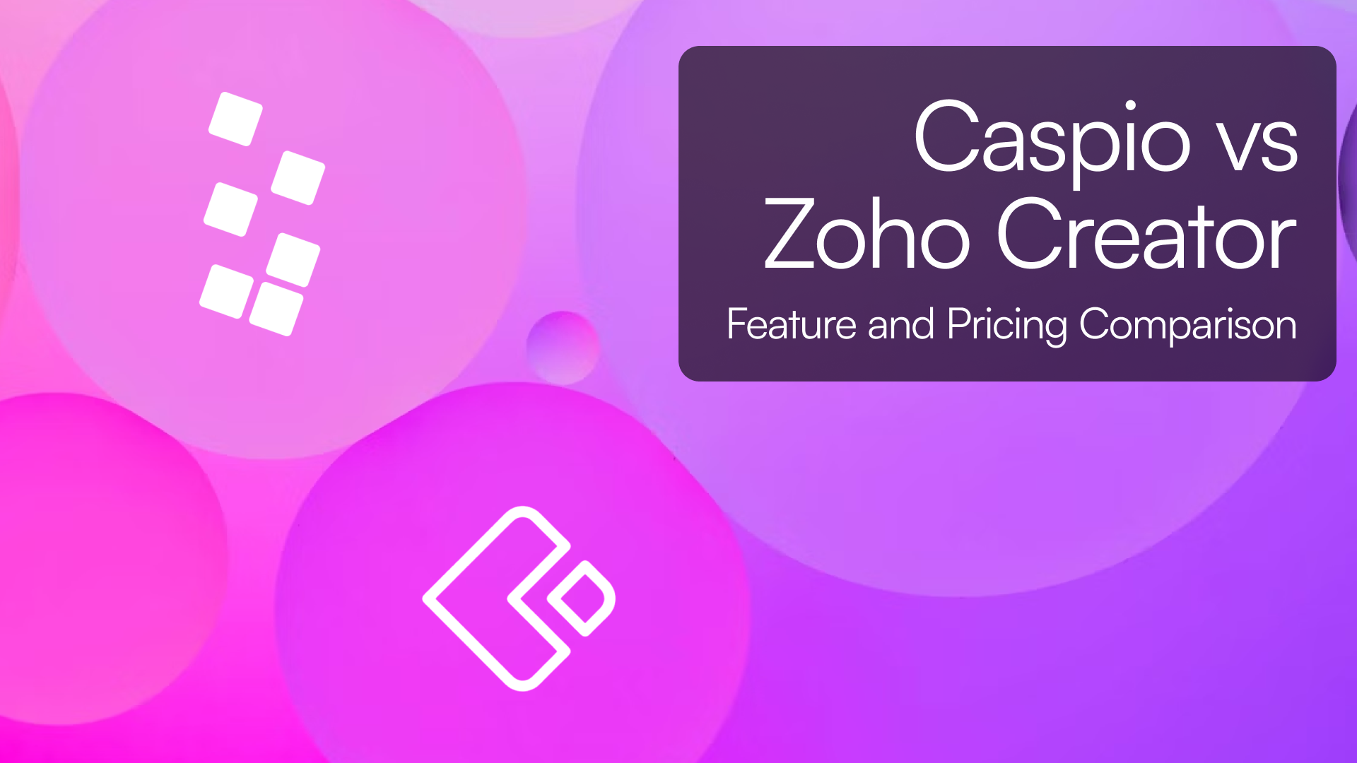 Caspio vs Zoho Creator: Feature & Pricing Comparison (2025)