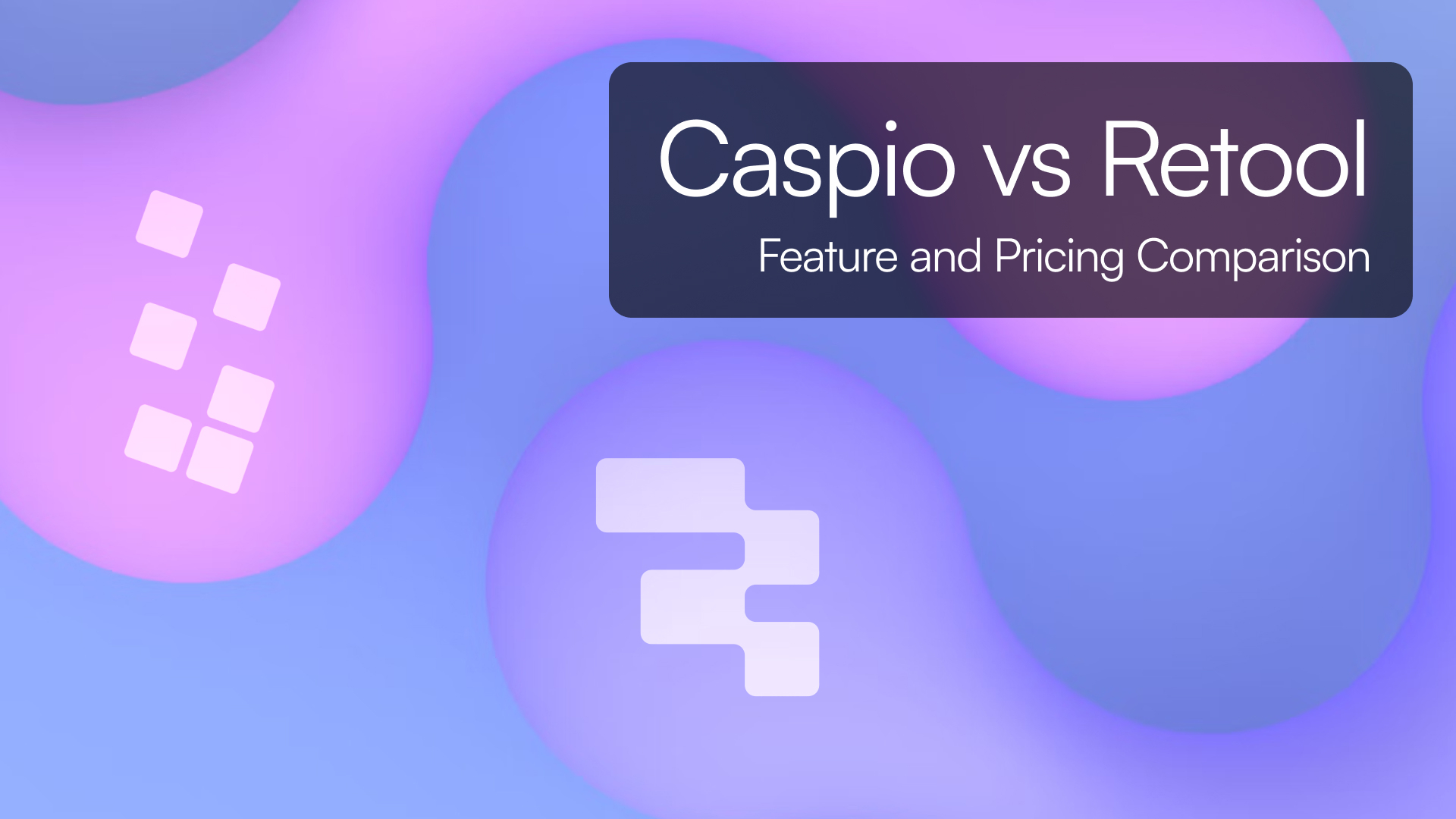 Caspio vs Retool Feature and Pricing Comparison