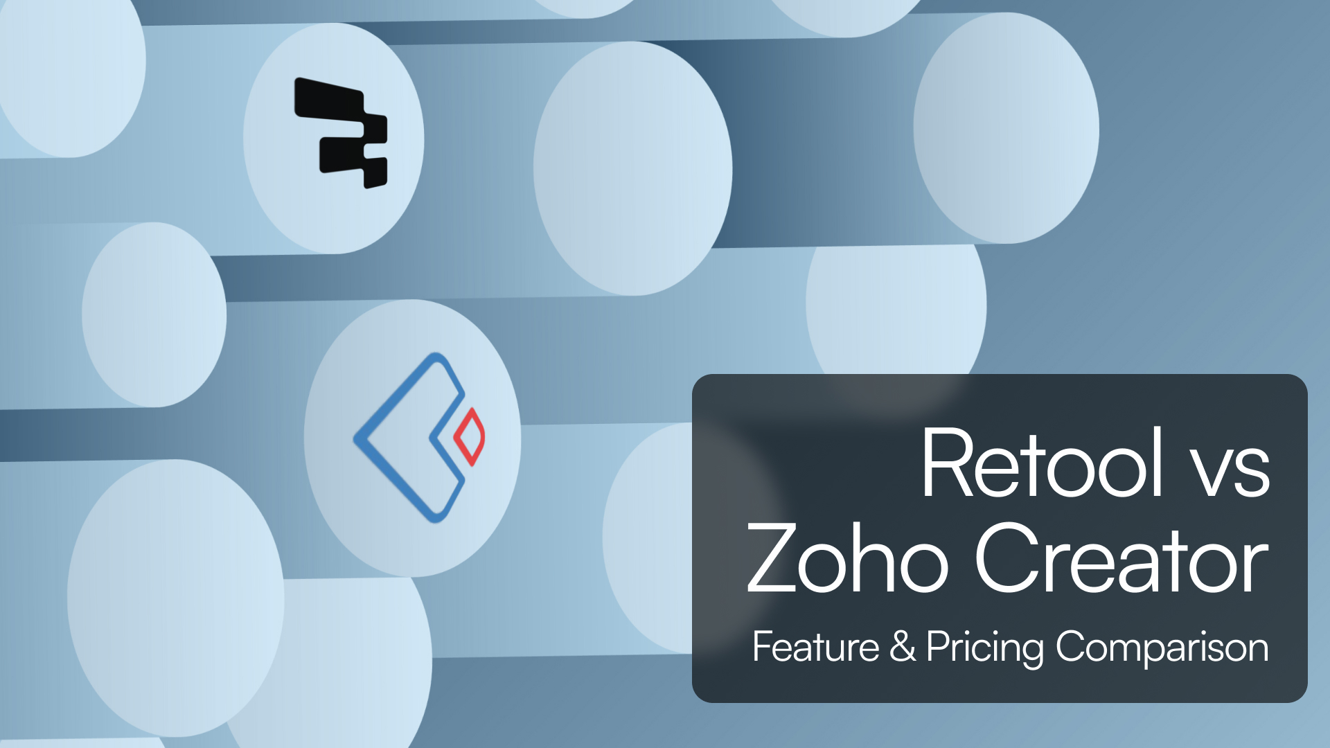 Retool vs Zoho Creator — Feature & Pricing Comparison