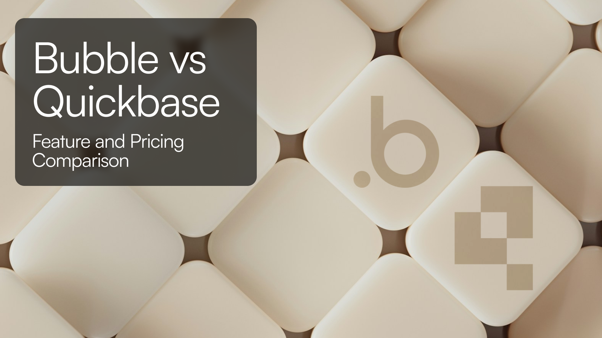 Bubble vs Quickbase: Full Feature & Pricing Comparison