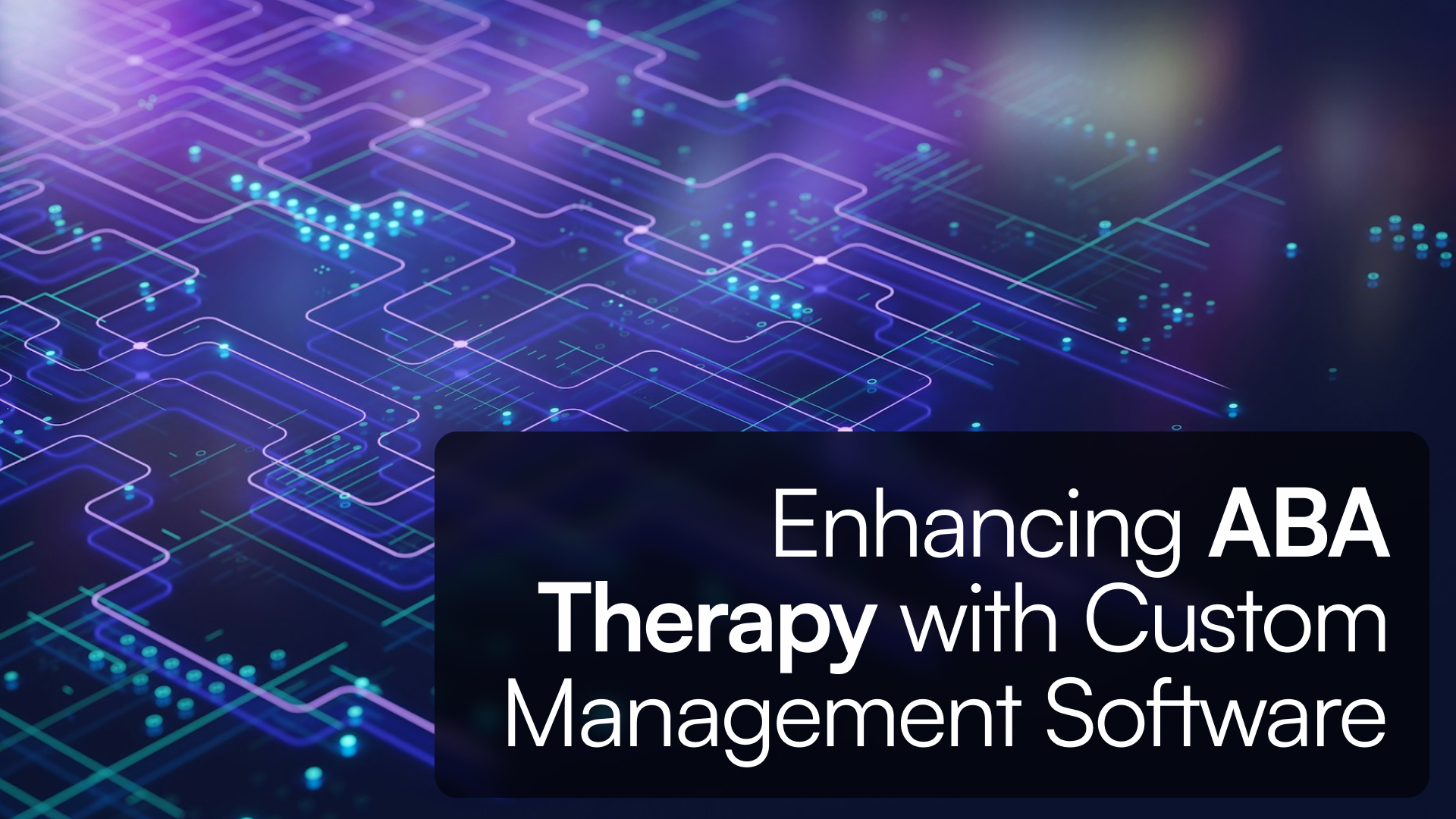 Enhanced Applied Behavior Analysis Management