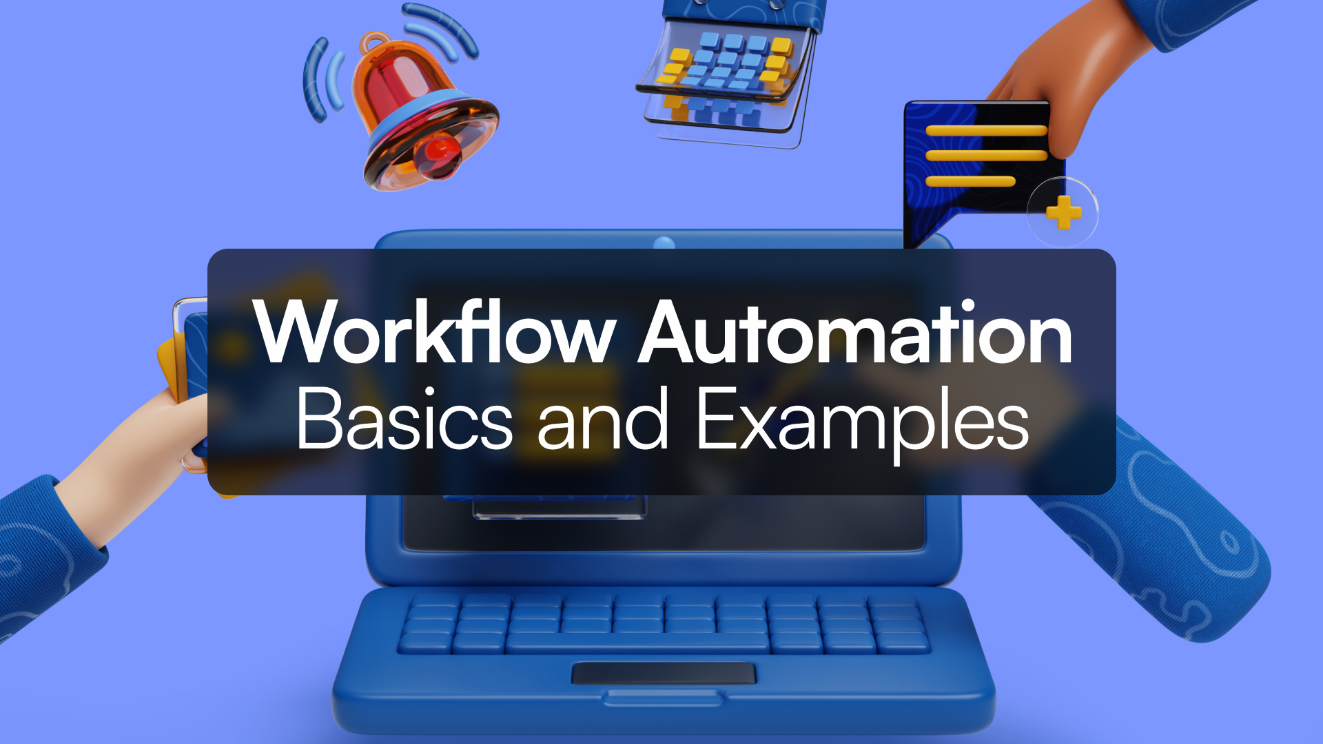 Workflow Automation Basics and Examples