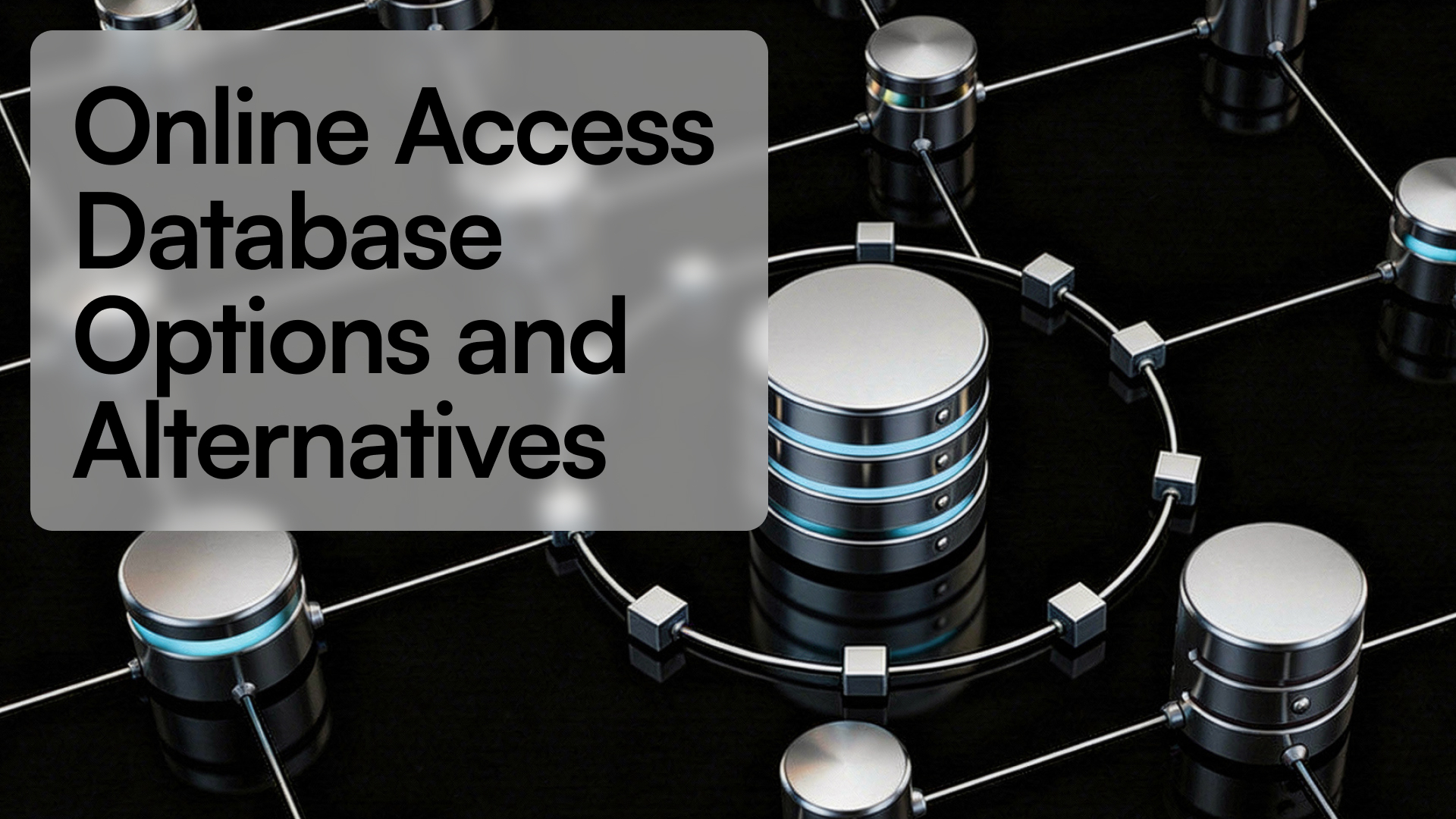 Online Access Database Options and Alternatives