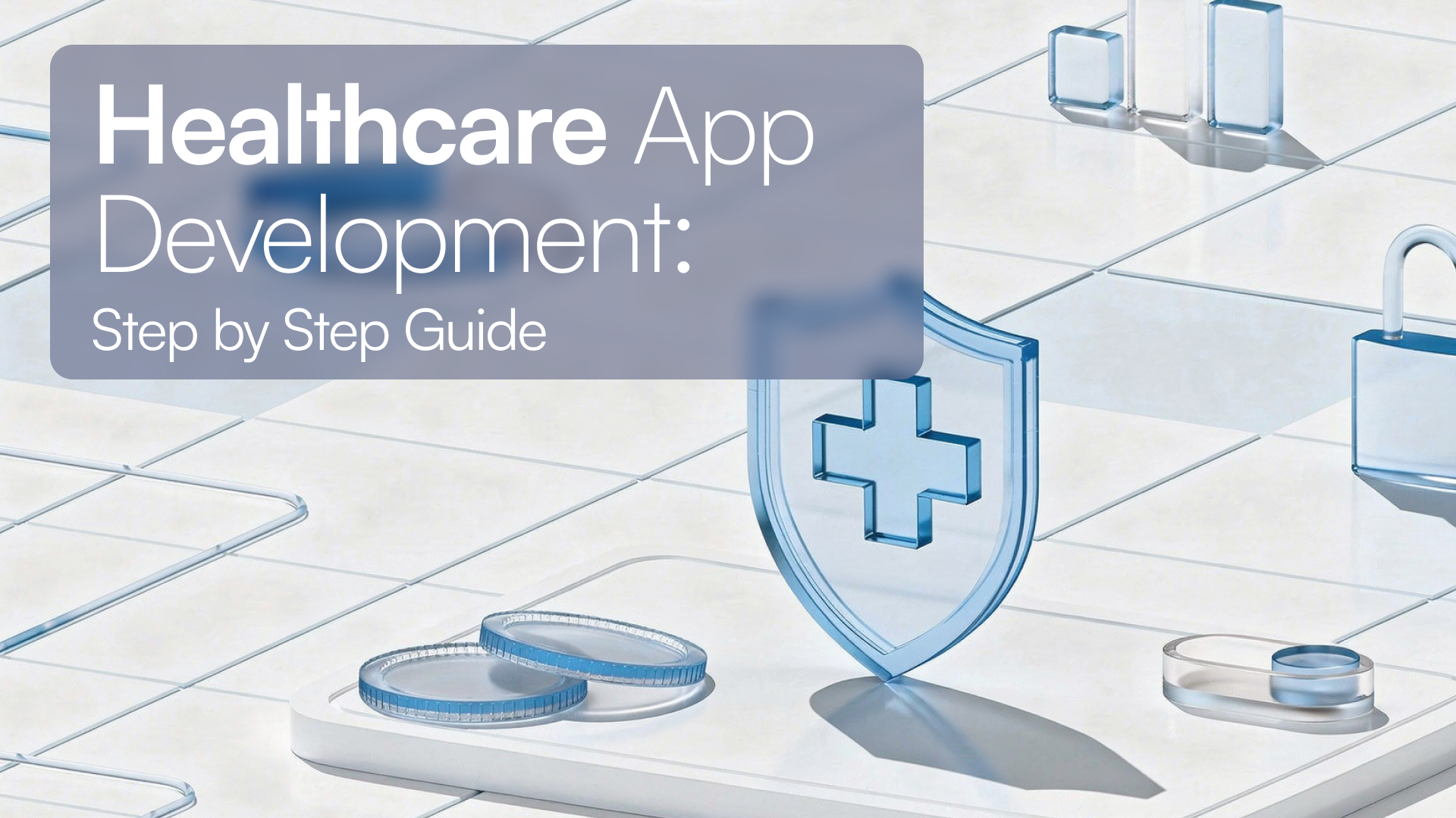 Healthcare App Development: Step by Step Guide