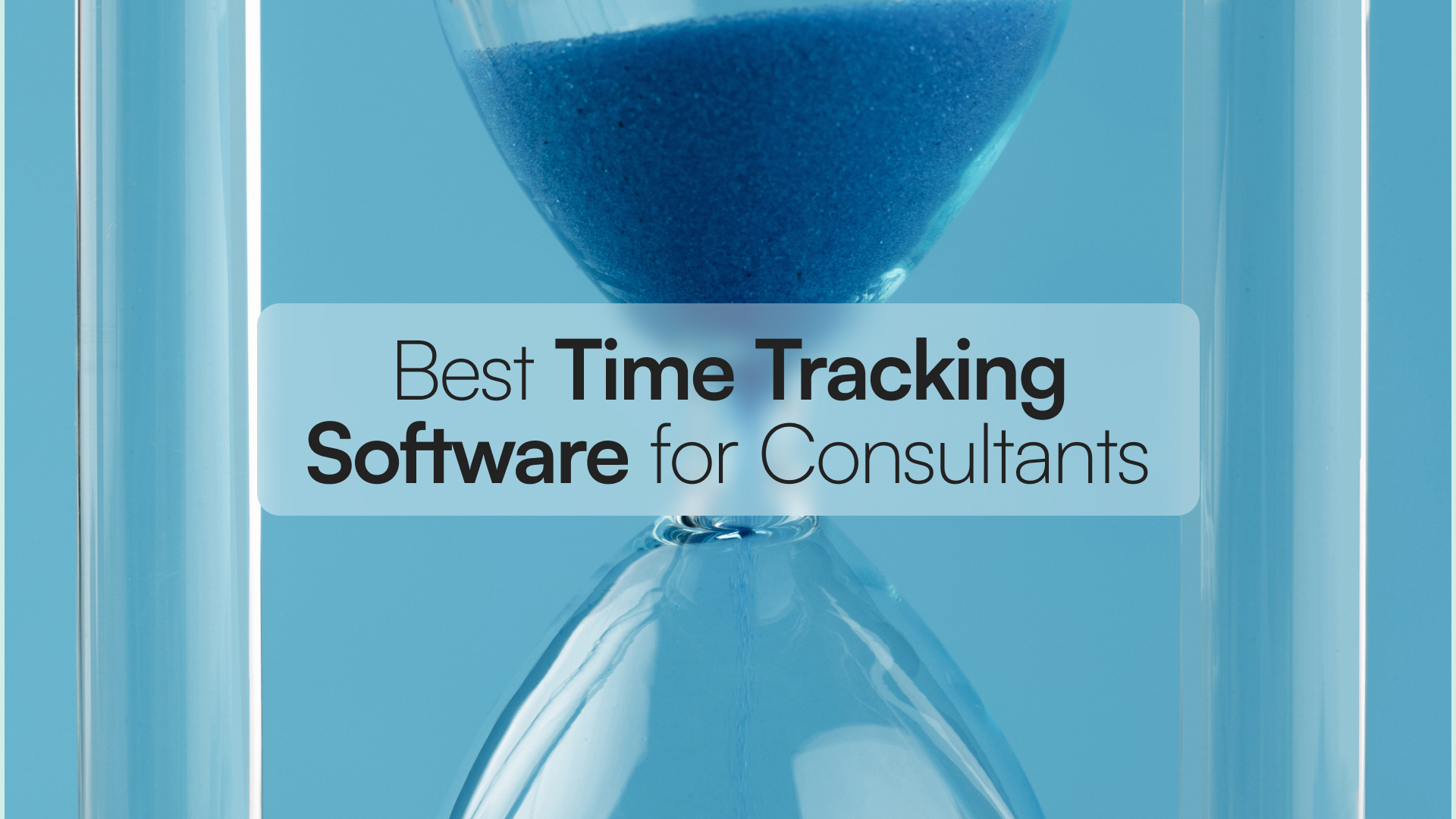 Time Tracking Software for Consultants (2026)
